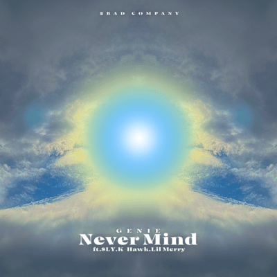 Never Mind (feat. $LY, K-Hawk & Lil Merry)