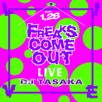 LIVE at "FREAKS COME OUT"