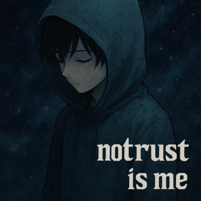notrust is me
