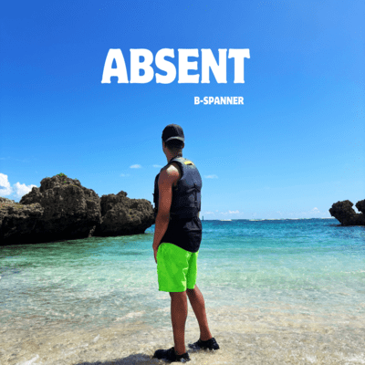 Absent (B-Spanner Edit)