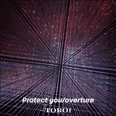 Protect you / overture