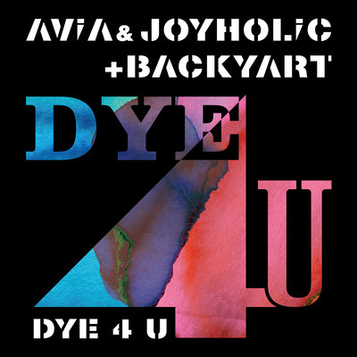 DYE 4 U (feat. BACKYART)