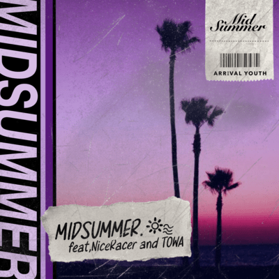 MIDSUMMER (feat. Nice Racer & TOWA)