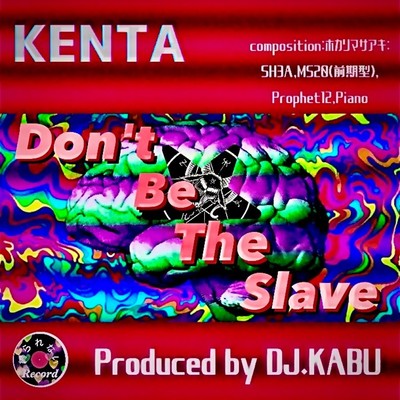 Don't Be The Slave (feat. DJ KABU & Masaaki Hokari)