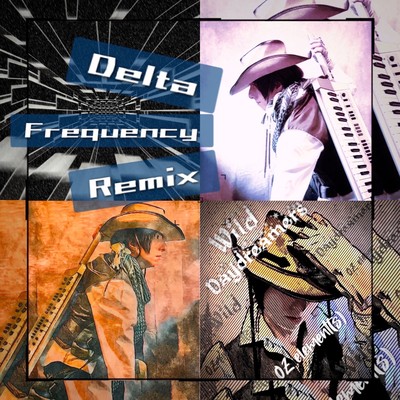 Wild Daydreamers (Delta Frequency Remix)