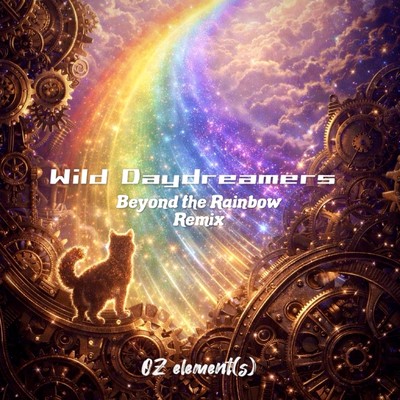 Wild Daydreamers (Beyond the Rainbow Remix)