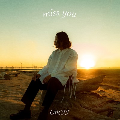 miss you