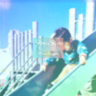 Slow Slide