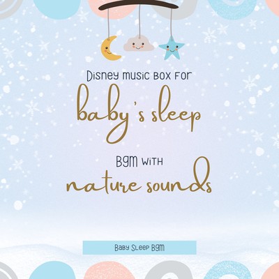 Disney music box for baby's sleep-BGM with nature sounds-