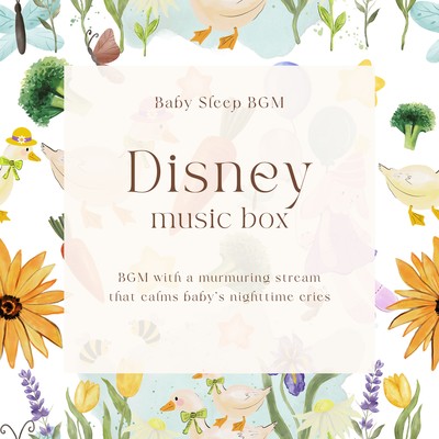 Disney music box-BGM with a murmuring stream that calms baby's nighttime cries-