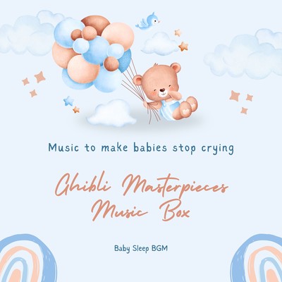 Music to make babies stop crying-Ghibli Masterpieces Music Box-