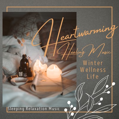 Heartwarming Healing Music - Winter Wellness Life