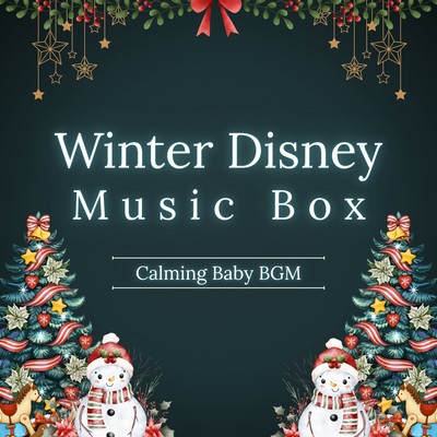 Winter Disney Music Box - Calming Baby BGM