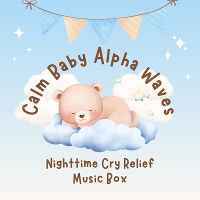 Calm Baby Alpha Waves - Nighttime Cry Relief Music Box