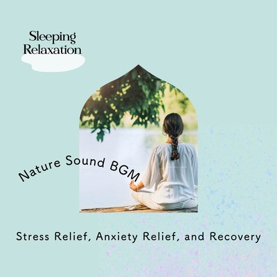 Nature Sound BGM - Stress Relief, Anxiety Relief, and Recovery