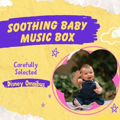 Soothing Baby Music Box - Carefully Selected Disney Omnibus