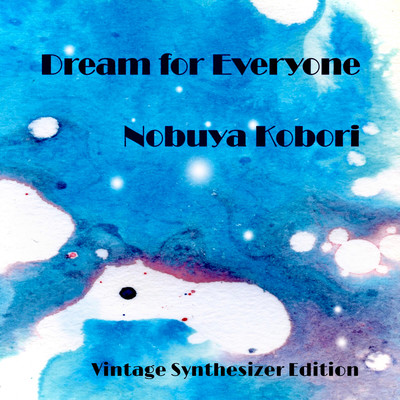 Dream for Everyone (Vintage Synthesizer Edition)