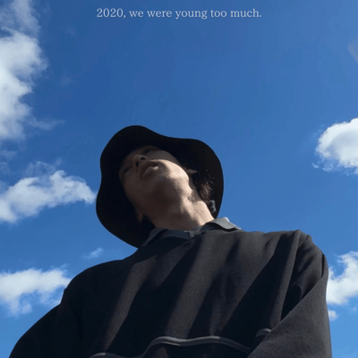 2020, we were young too much.