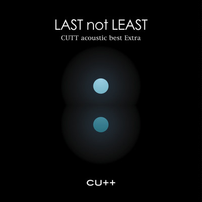 CUTT acoustic best Extra - LAST not LEAST -