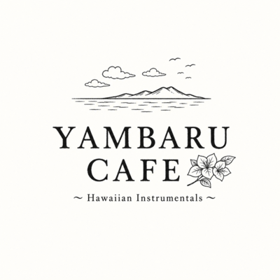 YAMBARU CAFE ~Hawaiian Instrumentals~