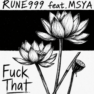 Fuck That (feat. MSYA)