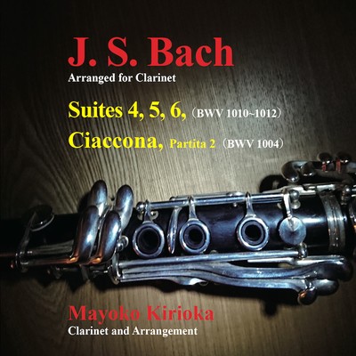 Arranged for Clarinet, Cello Suite4.5.6, Ciaccona.