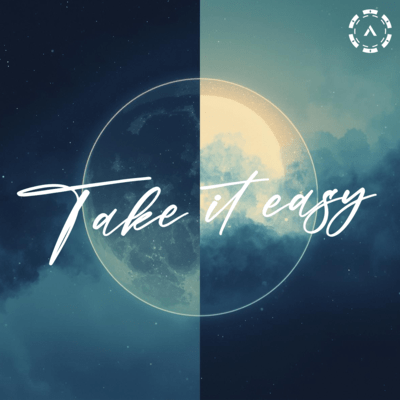 Take it easy