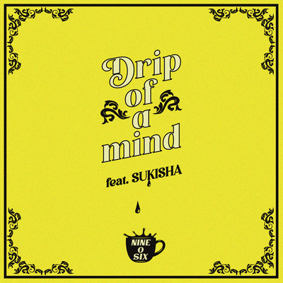 Drip of a mind