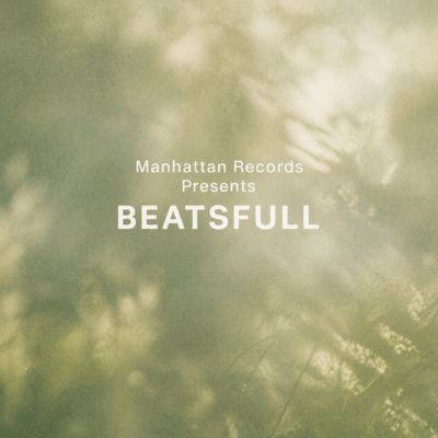 Manhattan Records Presents BEATSFULL