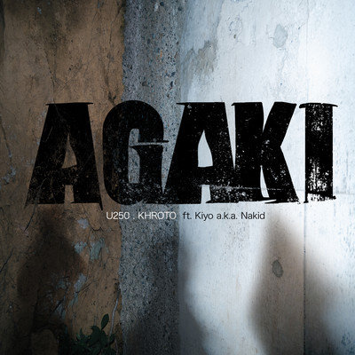 AGAKI (feat. Kiyo a.k.a. Nakid)