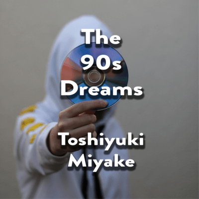 The 90s Dreams