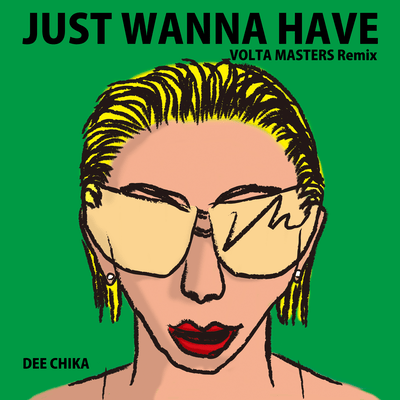 JUST WANNA HAVE (VOLTA MASTERS Remix)