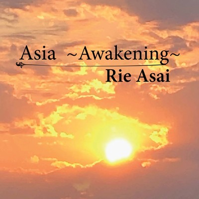 Asia ~Awakening~