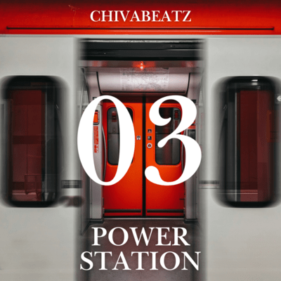 ChivaBeatz 03 Power Station