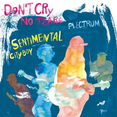 Don't Cry No Tears / Sentimental City Boy