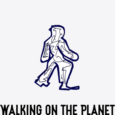 WALKING ON THE PLANET