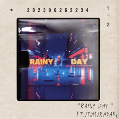 RAINY DAY (feat. UTOMURASAKI)