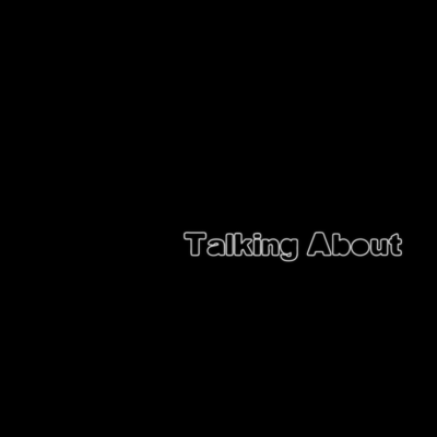 Talking About