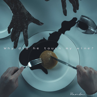 Why did he touch my wine?