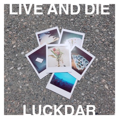 LIVE AND DIE