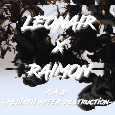 R.A.D -Rebirth after destruction-
