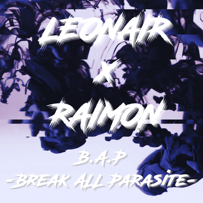 B.A.P -BREAK ALL PARASITE-