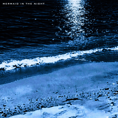Mermaid in the Night