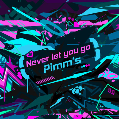 Never let you go