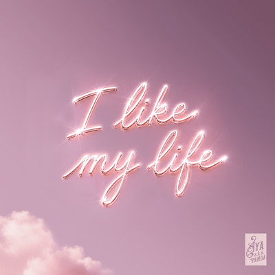 I like my life