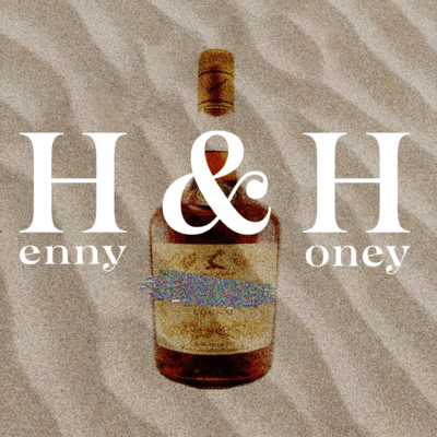 Henny & Honey