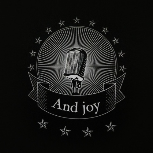 And joy