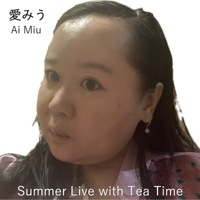 Summer Live with Tea Time