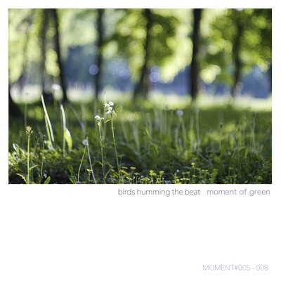 moment of green