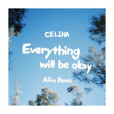 Everything will be okay (Afro Remix)